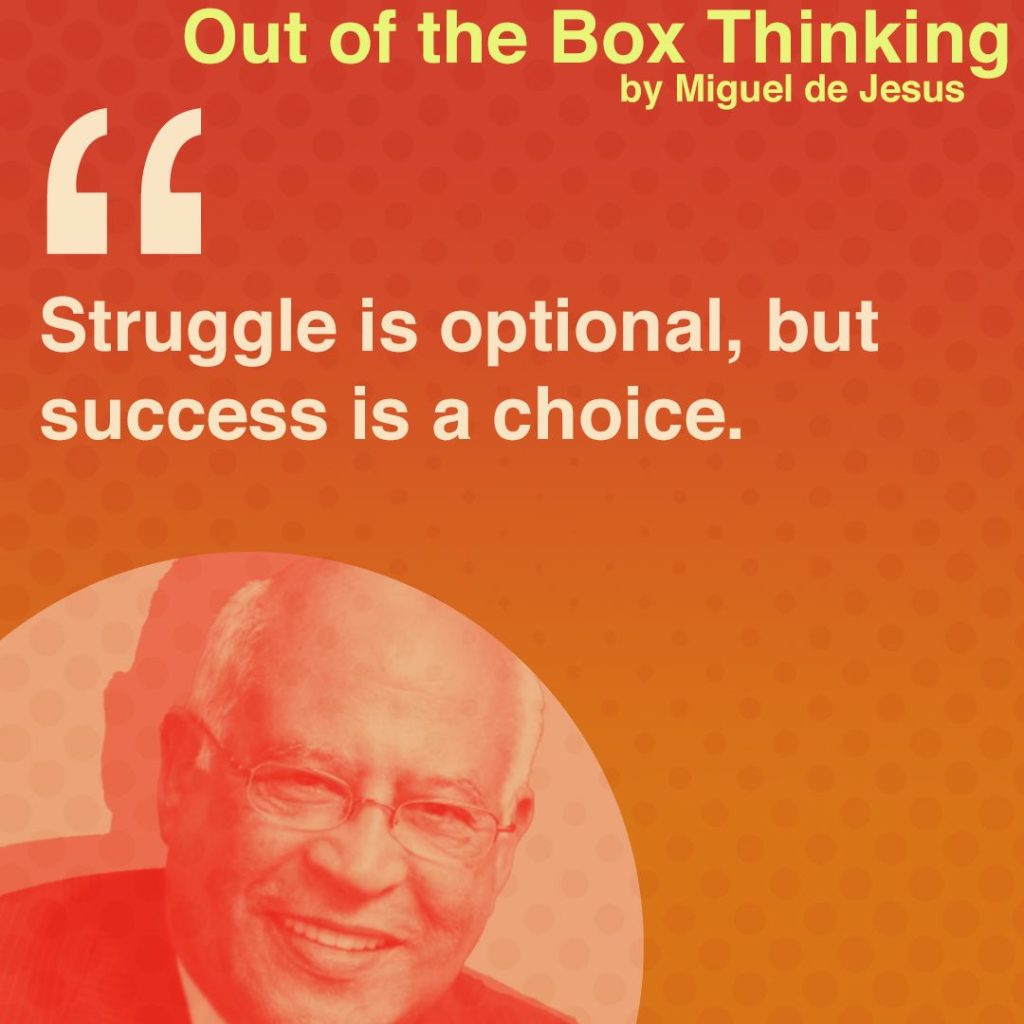 Out of the Box Thinking quote card: Struggle is optional, but success is a choice.